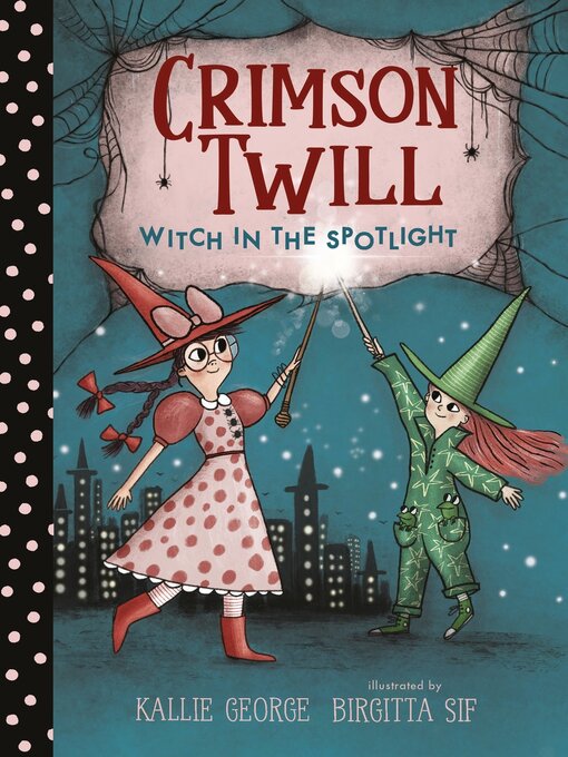 Title details for Witch in the Spotlight by Kallie George - Available